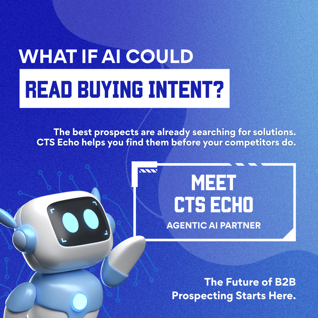 The 'Mind-Reading' AI: How CTS Echo Uses Agentic AI to Identify High-Intent B2B Buyers Before Your Competitors
